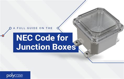 building code electrical junction box|junction box accessibility code requirements.